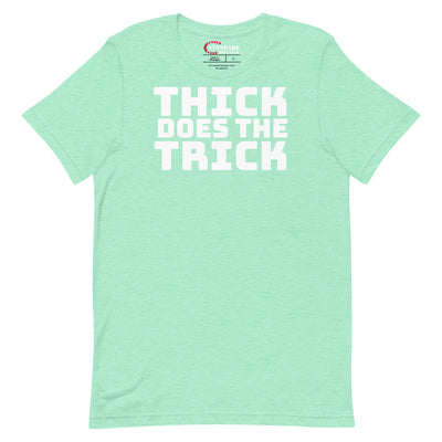 Thick Does The Trick.