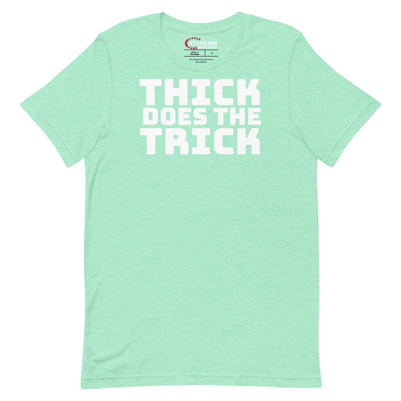 Thick Does The Trick.